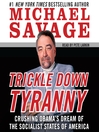 Trickle Down Tyranny (MP3): Crushing Obama's Dreams of a Socialist America